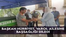 Başkan Hürriyet, Varol ailesine başsağlığı diledi
