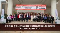 İzmit Belediyesinin ev sahipliğinde yapılan Kadın Çalıştayının sonuç bildirgesi kitaplaştırıldı
