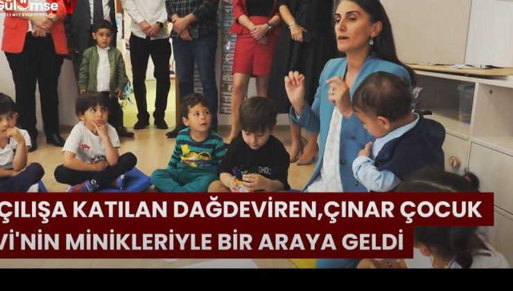 Canan Dağdeviren Çınar Çocuk Evimiz kentimize hayırlı ve uğurlu olsun.