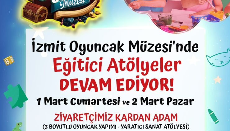 İzmit Belediyesi Oyuncak Müzesi’nde minikler için yaratıcı atölyeler