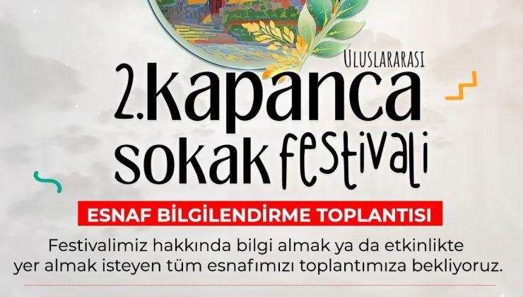 Uluslararası Kapanca Sokak Festivali için esnafla ortak akıl buluşması yapılacak