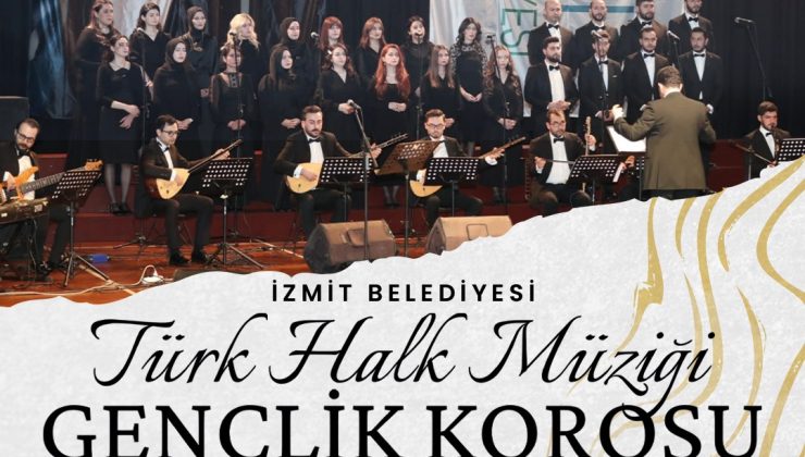 İzmit Belediyesi Türk Halk Müziği Gençlik Korosu 8 Mayıs’ta türkü ziyafeti verecek