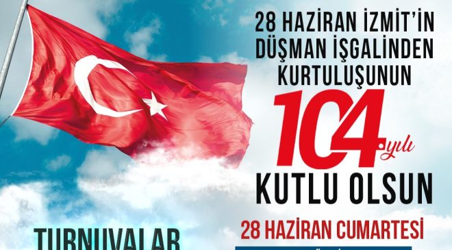Kurtuluşun 104. Yılı için İzmit’te anlamlı program
