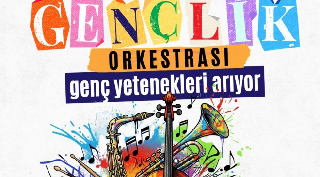 Gençlik Orkestrası seçmeleri başlıyor!
