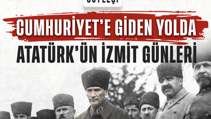 Basın Onur Günü’nde Cumhuriyet’in yolculuğu İzmit’ten anlatılacak