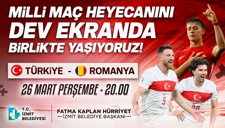 Milli maç heyecanı İzmit Belediye Meydanı’nda yaşanacak