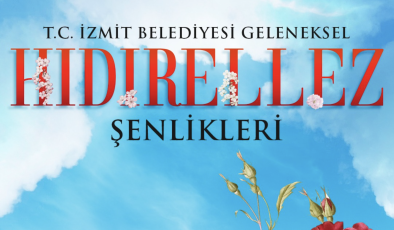 Hıdırellez İzmit’te üç günlük şölene dönüşecek