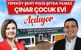 Şehit Polis Şeyda Yılmaz Çınar Çocuk Evi kapılarını açıyor