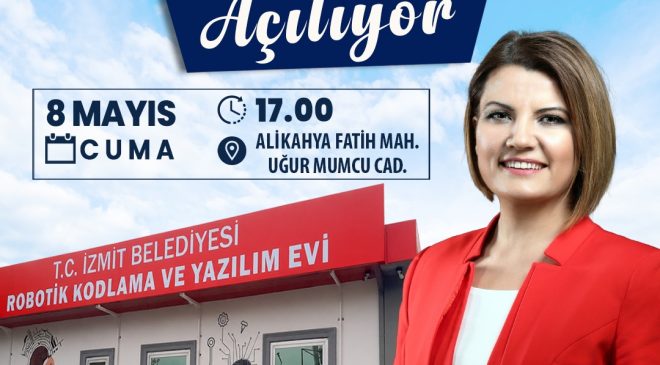 İzmit Belediyesi Robotik Kodlama ve Yazılım Evi yarın açılıyor