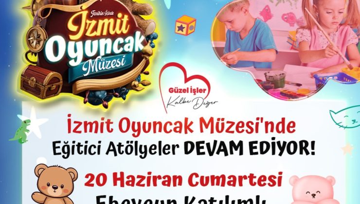 Çocuklar Babalar Günü hediyelerini Oyuncak Müzesi’nde hazırlayacak
