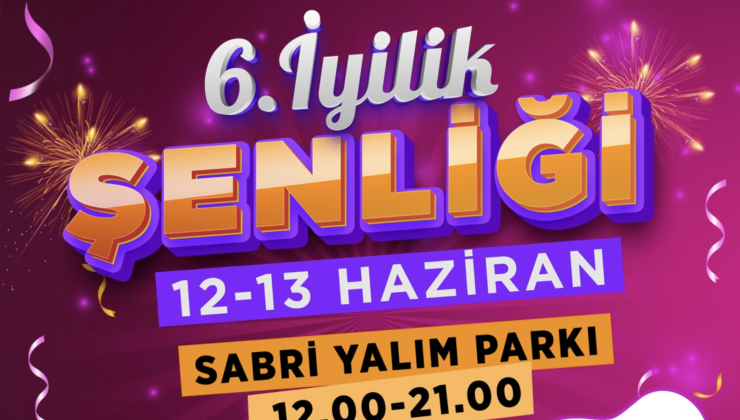 İzmitliler 6. İyilik Şenliği’nde buluşacak